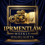 IPRMENTLAW WEEKLY HIGHLIGHTS ( February 23– March 1, 2026)