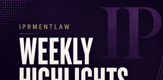 IPRMENTLAW WEEKLY HIGHLIGHTS (AUG 24-30, 2026)