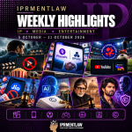 IPRMENTLAW WEEKLY HIGHLIGHTS (Oct 5-11, 2026)