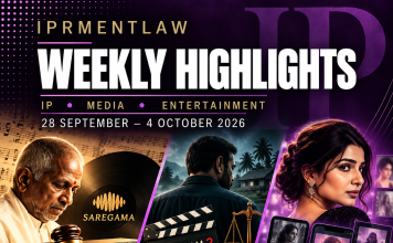 IPRMENTLAW WEEKLY HIGHLIGHTS (28th September – 4th October, 2026)